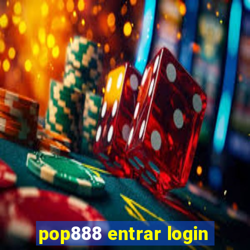 pop888 entrar login